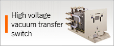 High voltage vacuum transfer switch